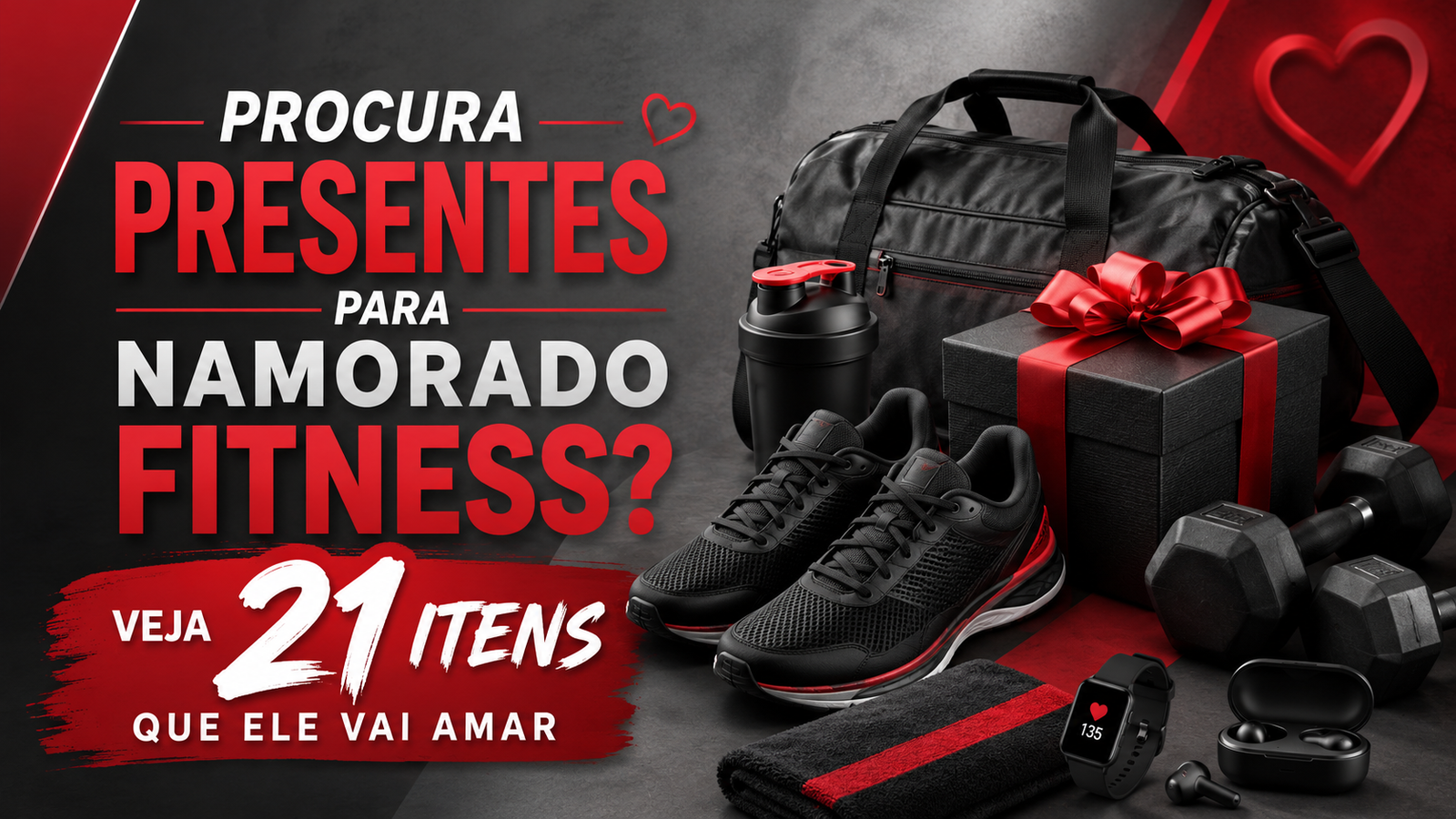 Capa de blog sobre presentes para namorado fitness, com tênis, mochila, halteres, smartwatch, fones e caixa de presente em tons de vermelho e cinza.